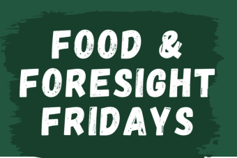 Food & Foresight Fridays